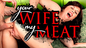 Your Wife My Meat